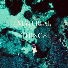 MATERIAL THINGS PROD BY VERSUS BEATS