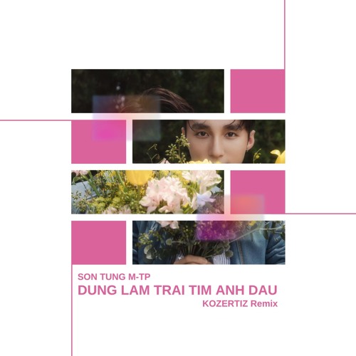 SON TUNG M-TP - DUNG LAM TRAI TIM ANH DAU ( KOZERTIZ RMX )