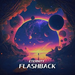 FlashBack - Eternity