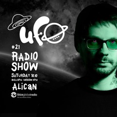 UFO Radio Show #21 - Alican  , Ibiza Global Radio