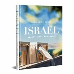#PDF BOOK[@ Israel: Beauty, Light, and Luxury (An Illustrated Bible Devotional with 350 Vibrant