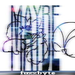 MAYBE