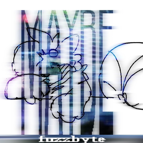 MAYBE