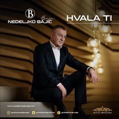 Nedeljko Bajić Baja | Hvala ti