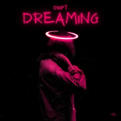 DRIFT - DREAMING (ORIGINAL)✅ FREE DOWNLOAD✅ X THANK YOU FOR ALL THE SUPPORT