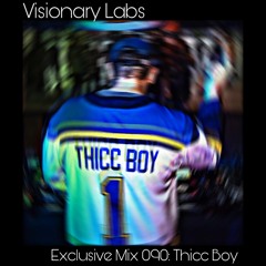 Exclusive Mix 090: Thicc Boy