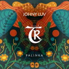 𝐏𝐑𝐄𝐌𝐈𝐄𝐑𝐄: Johny Luv - Palinka [Tibetania Orient]