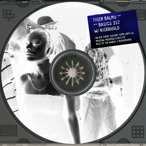 Basics Radio Show 312 w/ NICKKHOLD @ Megapolis 89.5 FM + Закрытое радио 27.04.2021