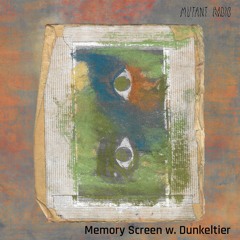 Memory Screen w. Dunkeltier [11.04.25]