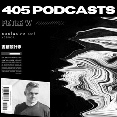 405P021 | PETER W | STUDIO 405 PODCAST SESSIONS