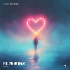 FantasT - Follow My Heart