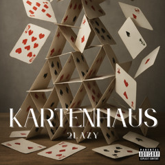 Kartenhaus - 2lazy / mix & master by YungTrippo