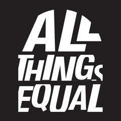 Brighter Sound Presents - All Things Equal Manifesto