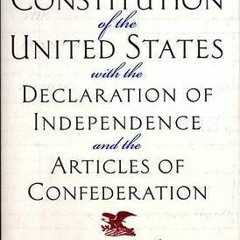 Read/Download The Constitution of the United States with the Declaration of Independence and th