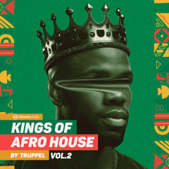 Kings of Afro House vol. 2 by Truppel - Sample Pack - Construction Kits
