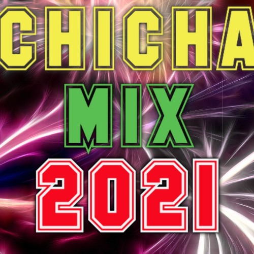 CHICHA MIX 2021