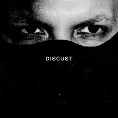 Disgust (feat. Tom Barber)