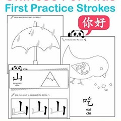 VIEW [PDF EBOOK EPUB KINDLE] Chinese For Kids First Practice Strokes Ages 4+ (Simplified): Chinese W