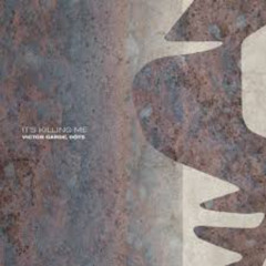 Victor Garde & Dots - It's Killing Me