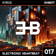 M3TR1CS - Electronic Heartbeat 017 - EHB017 (Mashup Pack Included)