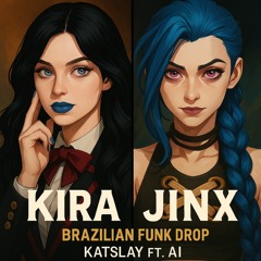 Kira & Jinx (Brazilian funk drop)