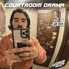 Courtroom Drama - June 21st 23'