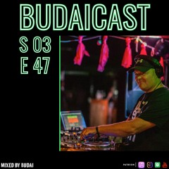 DJ Budai - Budaicast 3ep 47