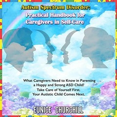 [VIEW] KINDLE 📗 Autism Spectrum Disorder: Practical Handbook for Caregivers in Self-