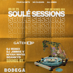 THE GATEKEEP: SOULÉ SESSIONS 001 SET