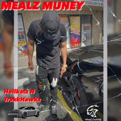 HELLCATZ N TRACKHAWKZ - MEALZ MUNEY