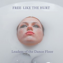 FREE LIKE THE HURT