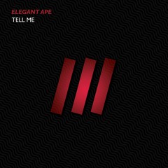 Elegant Ape - Tell Me