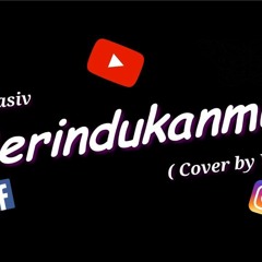 Merindukanmu - D'Masiv ( Cover by W )
