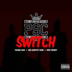 Switch (feat. Young Dro, Big Kuntry King & Mac Boney)