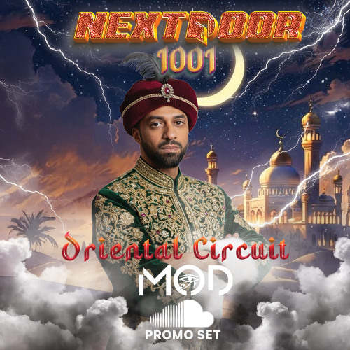 DJ MOD - NEXTDOOR Party podcast - Oriental Circuit 2