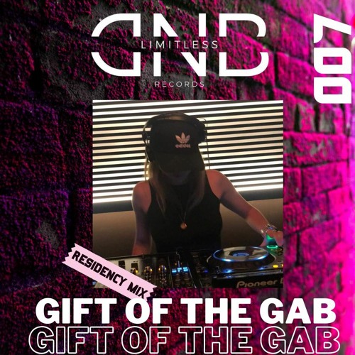 GIFT OF THE GAB - LIMITLESS DNB RESIDENCY MIX 007