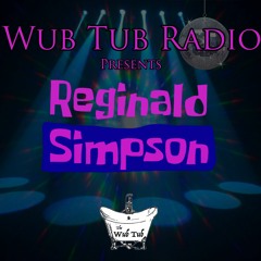 Wub Tub Radio: Reginald Simpson