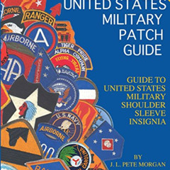 [Get] EBOOK 📂 United States Military Patch Guide-Military Shoulder Sleeve Insignia b