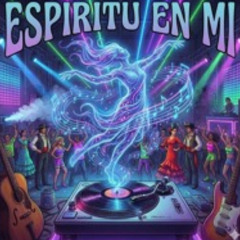 Espiritu En Mi