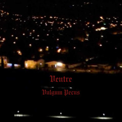 VENTRE - Action