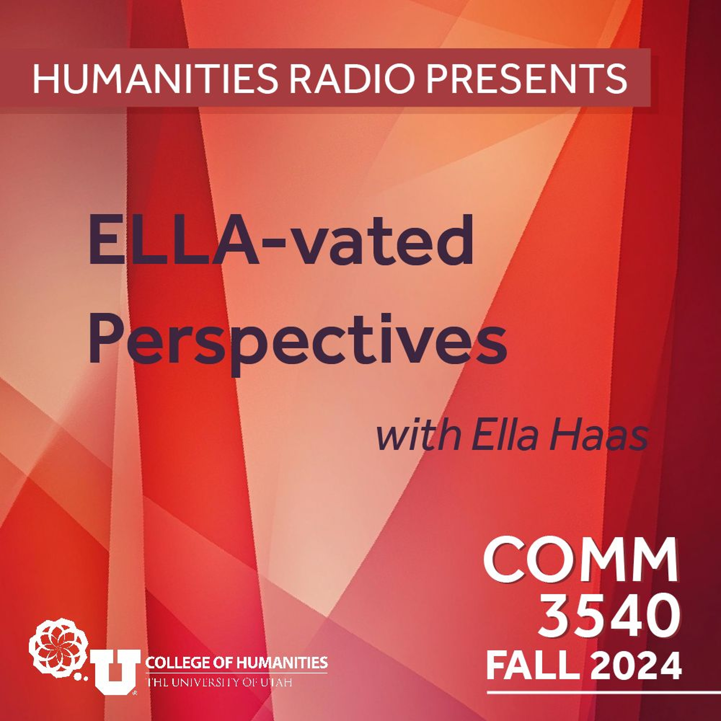 Humanities Radio Presents Comm 3540: ELLA - Vated Perspectives