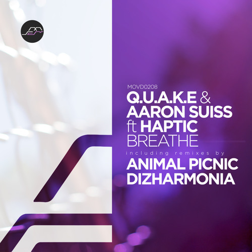PREMIERE : Q.U.A.K.E., Aaron Suiss - Breathe feat. Haptic (Dizharmonia Remix) [Movement Recordings]