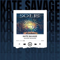 SAVAGE DNB SESSIONS : KATE SAVAGE @ SOLIS