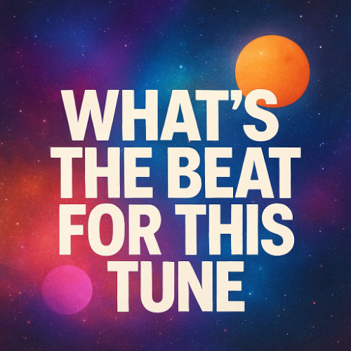 What's The Beat For This Tune