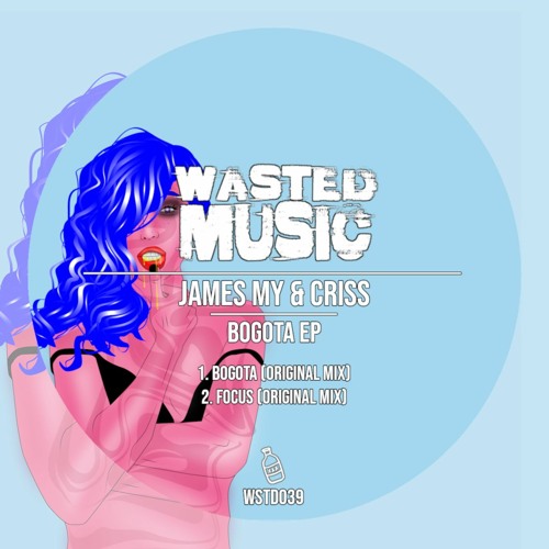 James My & Criss - Bogota [Wasted Music] [MI4L.com]