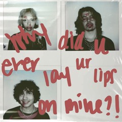 WHY DID U EVER LAY UR LIPS ON MINE?! ft. Dan Durant and Daryl Salad