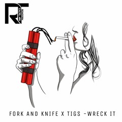 Fork And Knife X Tigs - Wreck It