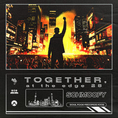 Schmoofy - TOGETHER, at the edge 28 (Soul Food Records 009)