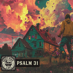 Into Thy Hands – A Psalm 31 Lofi Devotional