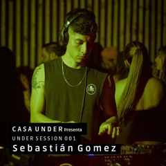 Under Session 001 - Sebastian Gómez